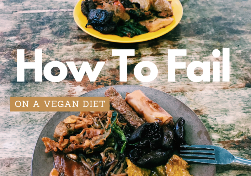 How-To-Fail-On-A-Vegan-Diet